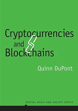 E-Book (epub) Cryptocurrencies and Blockchains von Quinn DuPont