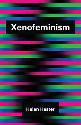Couverture cartonnée Xenofeminism de Helen Hester