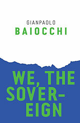 eBook (pdf) We, the Sovereign de Gianpaolo Baiocchi