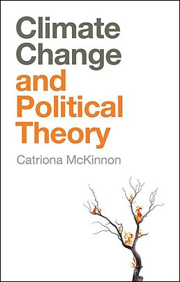 E-Book (epub) Climate Change and Political Theory von Catriona McKinnon