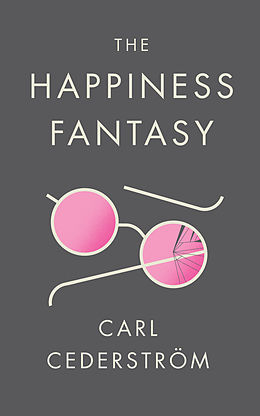 eBook (epub) Happiness Fantasy de Carl Cederström