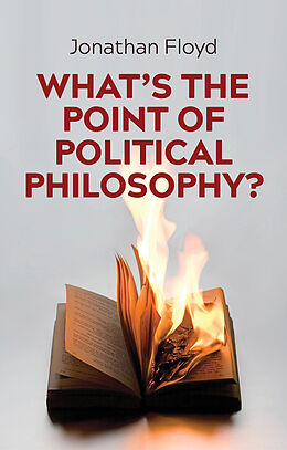 eBook (epub) What's the Point of Political Philosophy? de Jonathan Floyd