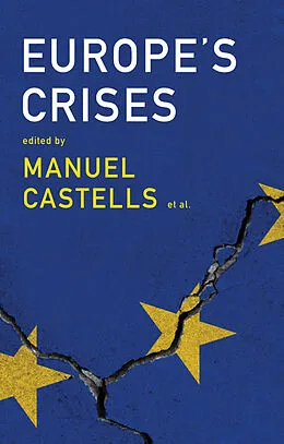 E-Book (epub) Europe's Crises von Manuel Castells, Olivier Bouin, Joao Caraça