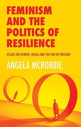 E-Book (pdf) Feminism and the Politics of Resilience von Angela McRobbie