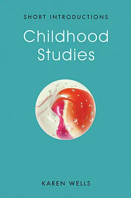 E-Book (epub) Childhood Studies von Karen Wells