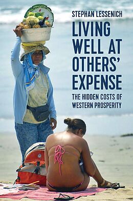 eBook (epub) Living Well at Others' Expense de Stephan Lessenich