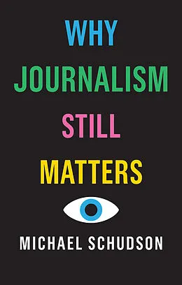 E-Book (pdf) Why Journalism Still Matters von Michael Schudson