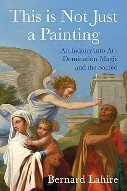 E-Book (pdf) This is Not Just a Painting von Bernard Lahire