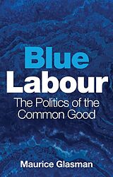E-Book (epub) Blue Labour von Maurice Glasman