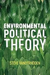 Kartonierter Einband Environmental Political Theory von Steve Vanderheiden