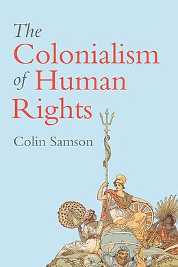 eBook (epub) The Colonialism of Human Rights de Colin Samson