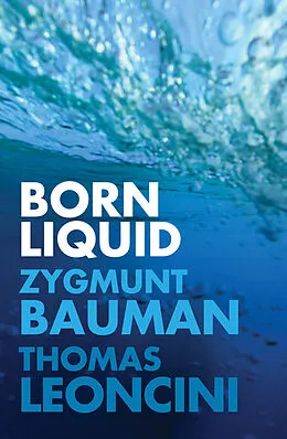 E-Book (epub) Born Liquid von Zygmunt Bauman, Thomas Leoncini