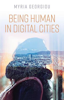 eBook (epub) Being Human in Digital Cities de Myria Georgiou