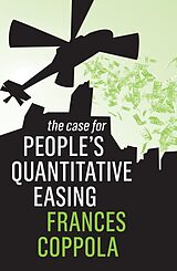 eBook (epub) The Case For People's Quantitative Easing de Frances Coppola