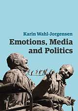 eBook (pdf) Emotions, Media and Politics de Karin Wahl-Jorgensen