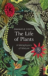 Kartonierter Einband The Life of Plants von Emanuele Coccia