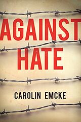 Couverture cartonnée Against Hate de Carolin Emcke