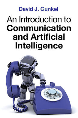 eBook (epub) An Introduction to Communication and Artificial Intelligence de David J. Gunkel