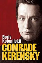 Fester Einband Comrade Kerensky von Kolonitskii Boris