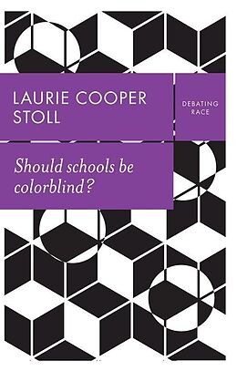 E-Book (epub) Should schools be colorblind? von Laurie Cooper Stoll