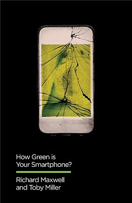 eBook (epub) How Green is Your Smartphone? de Richard Maxwell, Toby Miller