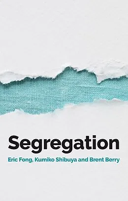 E-Book (epub) Segregation von Eric Fong, Kumiko Shibuya, Brent Berry