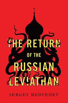 E-Book (epub) The Return of the Russian Leviathan von Sergei Medvedev