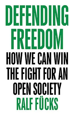 E-Book (epub) Defending Freedom von Ralf Fücks