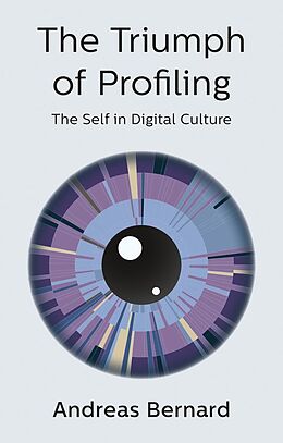 eBook (epub) The Triumph of Profiling de Andreas Bernard