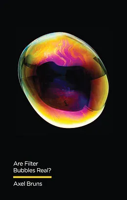 E-Book (epub) Are Filter Bubbles Real? von Axel Bruns