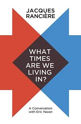 E-Book (epub) What Times Are We Living In? von Jacques Rancière