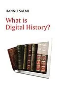 E-Book (epub) What is Digital History? von Hannu Salmi