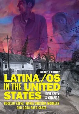 E-Book (epub) Latina/os in the United States von Rogelio Sáenz, Maria Cristina Morales, Coda Rayo-Garza