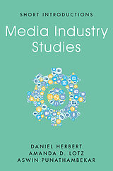 eBook (epub) Media Industry Studies de Daniel Herbert, Amanda D. Lotz, Aswin Punathambekar