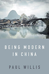 E-Book (epub) Being Modern in China von Paul Willis