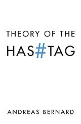 eBook (pdf) Theory of the Hashtag de Andreas Bernard