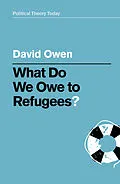 E-Book (epub) What Do We Owe to Refugees? von David Owen