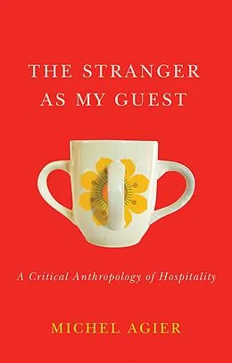 E-Book (epub) The Stranger as My Guest von Michel Agier
