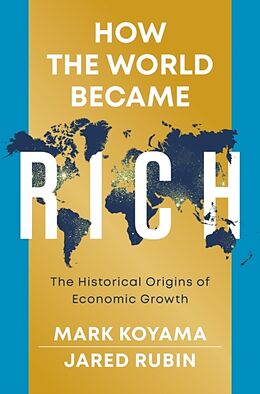 Livre Relié How the World Became Rich de Mark Koyama, Rubin Jared