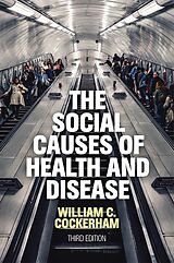 eBook (epub) The Social Causes of Health and Disease de William C. Cockerham