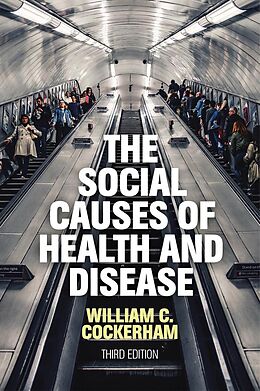 E-Book (epub) The Social Causes of Health and Disease von William C. Cockerham