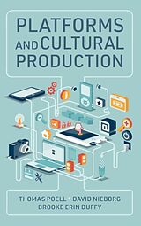 Livre Relié Platforms and Cultural Production de Thomas Poell, David B. Nieborg, Duffy Brooke Erin