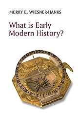 E-Book (epub) What is Early Modern History? von Merry E. Wiesner-Hanks