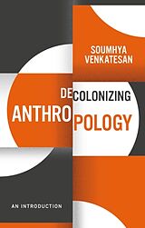 Livre Relié Decolonizing Anthropology de Venkatesan Soumhya