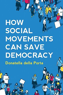 E-Book (epub) How Social Movements Can Save Democracy von Donatella della Porta