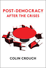 E-Book (epub) Post-Democracy After the Crises von Colin Crouch