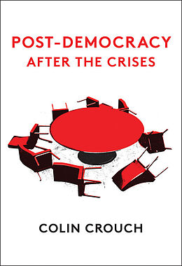 eBook (epub) Post-Democracy After the Crises de Colin Crouch