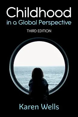 E-Book (epub) Childhood in a Global Perspective von Karen Wells