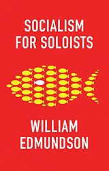 eBook (epub) Socialism for Soloists de William Edmundson