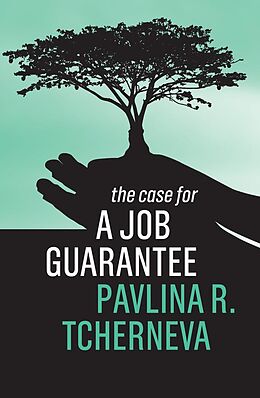 eBook (epub) The Case for a Job Guarantee de Pavlina R. Tcherneva